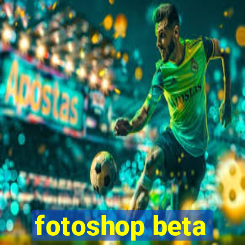 fotoshop beta